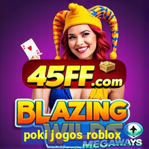 poki jogos roblox